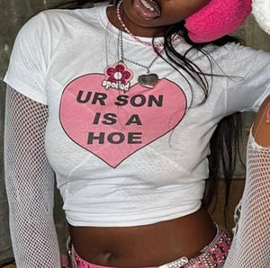 Your son is a hoe slogan crop T-shirt